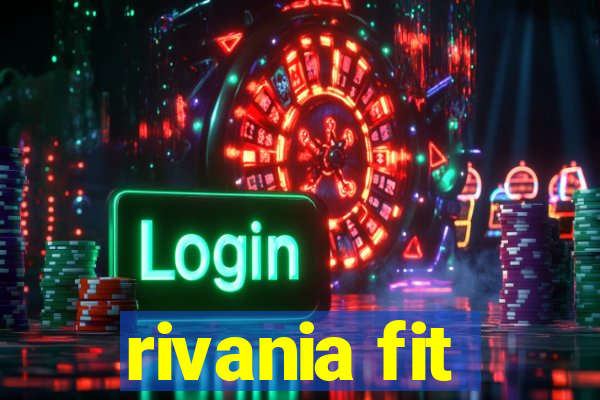 rivania fit